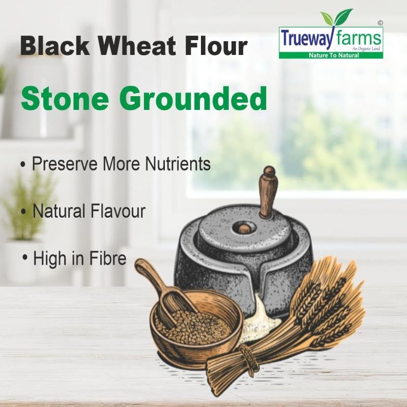 Trueway Farms Organic Black Wheat Flour (kala Gehu Atta) –5kg | Stone Grounded Flour | High Fiber, Low Gi, Low Gluten | Antioxidant Rich